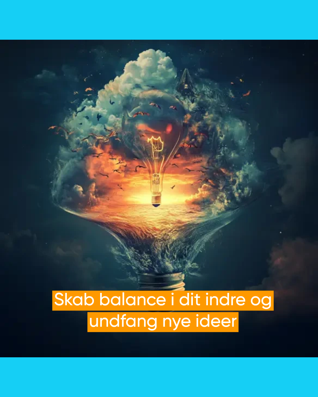 Skab balance og undfang nye ideer