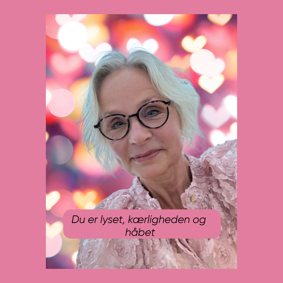 Du er lyset, kærligheden og håbet